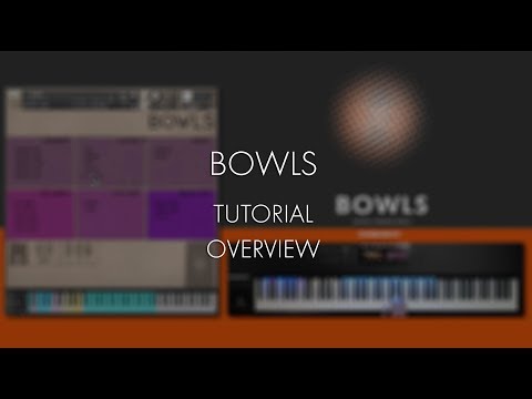 Bowls - Tutorial - Overview