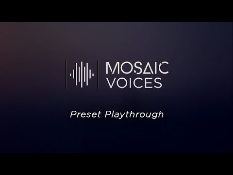 Mosaic Voices - Preset Playthrough | Heavyocity