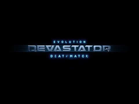 Evolution: Devastator Deathmatch - Fast Walkthrough