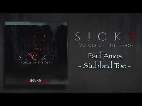 Sick 7: Voices of the Dead | Paul Amos Stubbed Toe