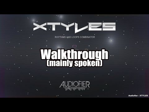 Audiofier XTYLES - Walkthrough (Mainly Spoken)