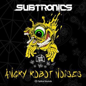 Subtronics Angry Robot Noises