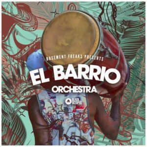 El Barrio Orchestra By Basement Freaks