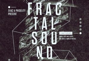 Evac & Phidelity Present Fractal Sound