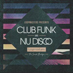Loopmasters Club Funk & Nu Disco