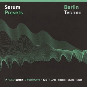 Berlin Techno - Serum Presets