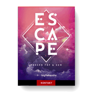 Big Fish Audio - Escape Modern Pop EDM