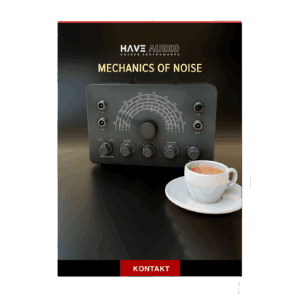 Have Audio - Mechanics of Noise